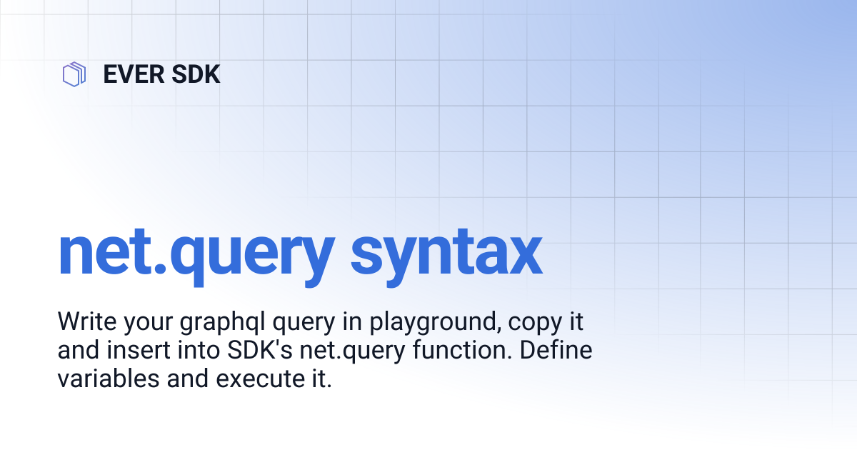 net.query syntax | EVER SDK